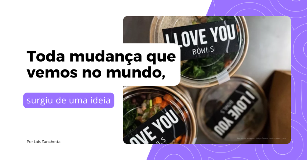 Você já refletiu, de verdade, sobre o poder das ideias?